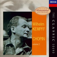 Decca Classic Sound : Kempff - Chopin Works Volume 02