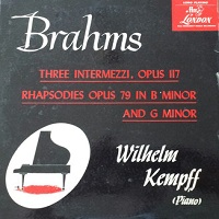 London : Kempff - Brahms Rhapsodies, Intermezzi