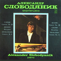 �Melodiya : Slobodyanik - Haydn, Chopin, Prokofiev