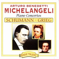 �Magic Talent : Michelangeli - Schumann, Grieg