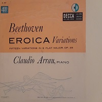 �Decca : Arrau - Beethoven Eroica Variations