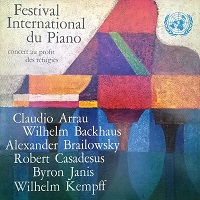 �United Nations : Arrau, Backhaus, Kempff - Piano Festival