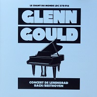 �Le Chant du Monde : Gould - Beethoven, Bach