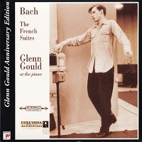 �Sony Classical Glenn Gould Anniversary Collection  : Gould - Bach French Suites