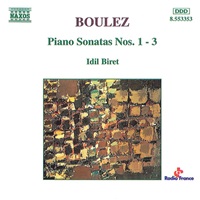 Naxos : Biret - Boulez Sonatas 1 - 3