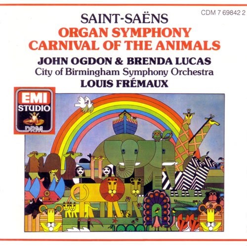 Saint-Saëns: Organ Symphony and Carnival of the Animals