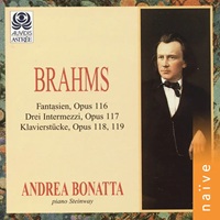 Naive : Bonatta - Brahms Fantasiestucke, Klavierstucke, Intermezzi