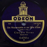 Odeon : Arrau - Liszt Jes jeux d'eaux à la Villa d'Este