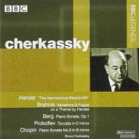 �BBC Legends : Cherkassky - Handel, Berg, Chopin